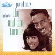 Ike & Tina Turner - Proud Mary: The Best Of (1996)