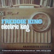 Freddie King - Electric King (2016)