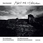Kim Kashkashian, The Hilliard Ensemble, Dennis Russell Davies - Giya Kancheli: Abii ne viderem (1995)