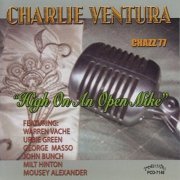 Charlie Ventura - High on an Open Mike (2014)