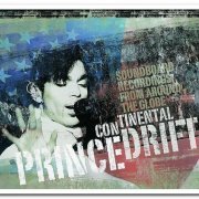 Prince - Continental Drift - Soundboard Recordings From Around The Globe [3CD] (2003)