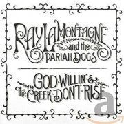 Ray LaMontagne and the Pariah Dogs - God Willin' & The Creek Don't Rise (2010)