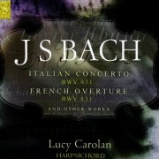 Lucy Carolan - J.S. Bach: Italian Concerto & French Overture (2009)