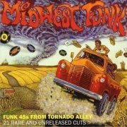 VA - Midwest Funk: Funk 45s From Tornado Alley [Remastered] (2003)