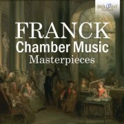 Kristóf Baráti, Klára Würtz, Müza Rubackyté & Vilnius String Quartet - Franck: Chamber Music Masterpieces (2022)