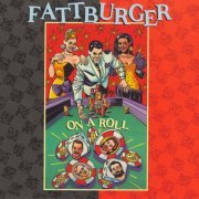 Fattburger - On A Roll (1992)