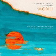 Georgina Isabel Rossi & Silvie Cheng - Mobili: Music for Viola & Piano from Chile (2020) [Hi-Res]