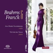 Ana María Valderrama & Victor Del Valle - Brahms & Franck (2018) [DSD & Hi-Res]