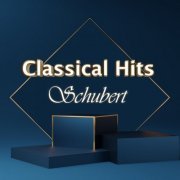 Franz Schubert - Classical Hits: Schubert (2021) FLAC