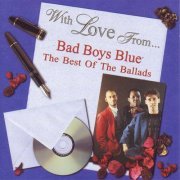 Bad Boys Blue - With Love from Bad Boys Blue: The Best of the Ballads (2024)