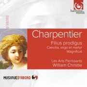 Les Arts Florissants, William Christie - M.A. Charpentier: Cæcilia Virgo et Martyr, H.413 - Filius prodigus, H.399 - Magnificat, H.73 (2023) [Hi-Res]