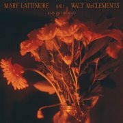Mary Lattimore & Walt McClements - Rain on the Road (2024) [Hi-Res]