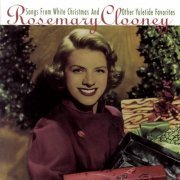 Rosemary Clooney - Songs From White Christmas And Other Yuletide Favorites (1997)