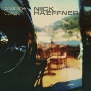 Nick Haeffner - What Time Can Do (2023)