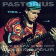 Jaco Pastorius - Live In New York City, Volume 4 (1993)