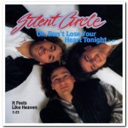 Silent Circle - Oh, Don't Lose Your Heart Tonight (1989)