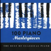 VA - 100 Piano Masterpieces (Best of Classical Piano) (2019)