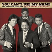 Curtis Knight & The Squires, Jimi Hendrix - You Can't Use My Name (2015)