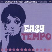 VA - Eighteenth Street Lounge Music Presents: Easy Tempo (1999)