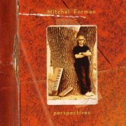 Mitchel Forman - Perspectives (2006)