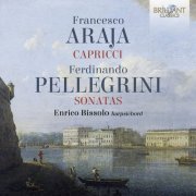 Enrico Bissolo - Araja: Capricci; Pellegrini: Sonatas (2022)