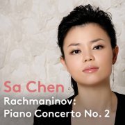 Sa Chen - Rachmaninoff: Piano Concerto No. 2 in C Minor, Op. 18 (2020) [Hi-Res]