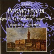 I Filarmonici, Alberto Martini - Vivaldi Opera IV: La stravaganza, Op. 4 Nos. 7-12 (2012)