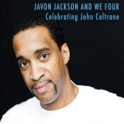 Javon Jackson And We Four - Celebrating John Coltrane (2012)