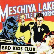 Meschiya Lake And The Little Big Horns - Bad Kids Club (2016)