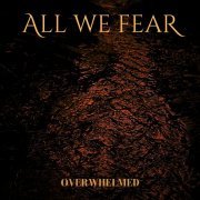 All We Fear - Overwhelmed (2024) Hi-Res