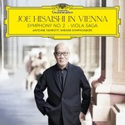 Joe Hisaishi & Wiener Symphoniker - Joe Hisaishi in Vienna: Symphony No. 2; Viola Saga (2024) [Hi-Res]