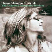 Sharon Shannon & Friends - The Diamond Mountain Sessions (2000)