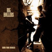 Big Hollers - Burn Your Bridges (2011)