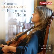 Francesca Dego & Francesca Leonardi - Il Cannone: Francesca Dego Plays Paganini's Violin (2021) [Hi-Res]