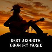 Country Western Band - Best Acoustic Country Music: Western Ballad, Wild West Music, Acoustic Guitar Background Music, Easy Listening (2018)