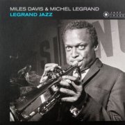 Miles Davis & Michel Legrand - Legrand Jazz (2016)