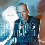 Wolfgang Muthspiel Trio - Bright Side (2005)