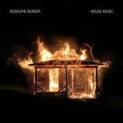 Rodolphe Burger - House Music (2021) [Hi-Res]