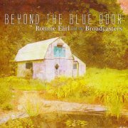 Ronnie Earl And The Broadcasters - Beyond The Blue Door (2019) [CD-Rip]