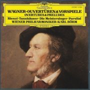 Wiener Philharmoniker, Karl Böhm - Wagner: Ouvertüren & Vorspiele (1987)