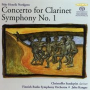 Christoffer Sundqvist, Finnish Radio Symphony Orchestra, Juha Kangas - Nordgren: Concerto for Clarinet; Symphony No.1 (2013)