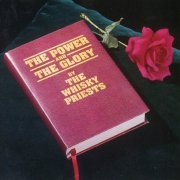 The Whisky Priests - The Power And The Glory (1994)