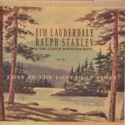 Jim Lauderdale, Ralph Stanley & The Clinch Mountain Boys - Lost in The Lonesome Pines (2002)