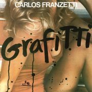 Carlos Franzetti - Grafitti (2007)