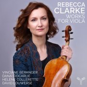 Vinciane Béranger, Dana Ciocarlie, Helene Collerette, David Louwerse - Rebecca Clarke: Works for Viola (2022)