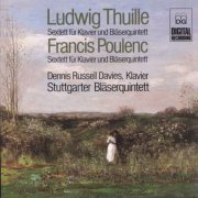 Dennis Russell Davies, Stuttgarter Bläserquintett - Thuille & Poulenc: Wind Sextets (1988)