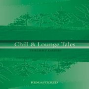 Thierry David - Chill & Lounge Tales (2013)