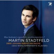 Martin Stadtfeld - Martin Stadtfeld über Bach "Das Wohltemperierte Klavier" (2008)