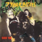 7 Year Bitch - Sick'em (1992)