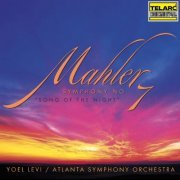 Yoel Levi & Atlanta Symphony Orchestra - Mahler: Symphony No. 7 in E Minor "Song of the Night" (1999)